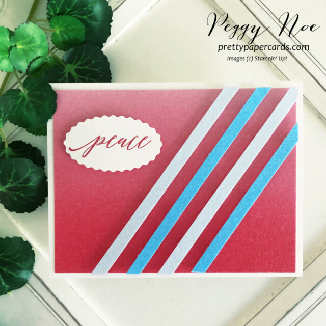 4th of July Card Stampin' Up! created by Peggy Noe of Pretty Paper Cards #4thofjulycard #stampinup #peggynoe #prettypapercards #peacecard #dualovalpunch
